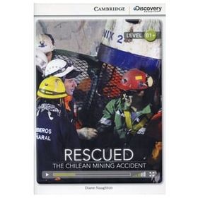 CDEI B1+Rescued: The Chilean Mining Accident Intermediate Book with Online Access