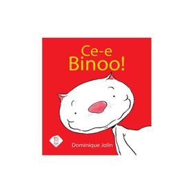 Ce-e Binoo! Küçük Boy - Dominique Jolin