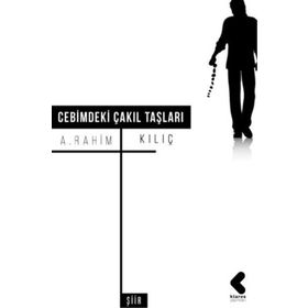 Cebimdeki Çakıl Taşları - A.Rahim Kılıç