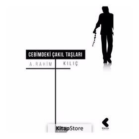 Cebimdeki Çakıl Taşları - A.Rahim Kılıç
