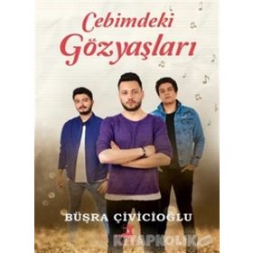 Cebimdeki Gözyaşları - Büşra Çivicioğlu