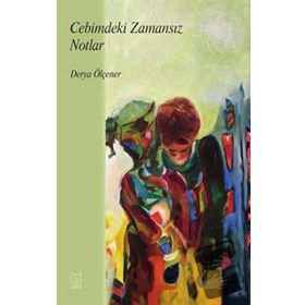 Cebimdeki Zamansız Notlar - Derya Ölçener