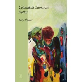 Cebimdeki Zamansız Notlar - Derya Ölçener