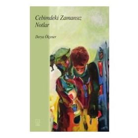 Cebimdeki Zamansız Notlar - Derya Ölçener