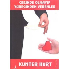 CEBINDE OLMAYIP YÜREĞİNDE VERENLER - KUNTER KURT (ISBN:9786054523863 )