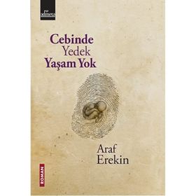 Cebinde Yedek Yaşam Yok - Araf Erekin