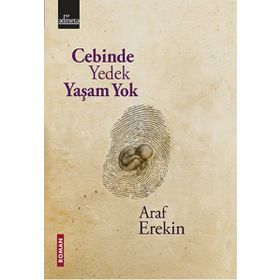 Cebinde Yedek Yaşam Yok - Araf Erekin