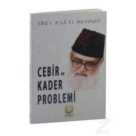 Cebir ve Kader Problemi - Seyyid Ebu’l-A’la el-Mevdudi