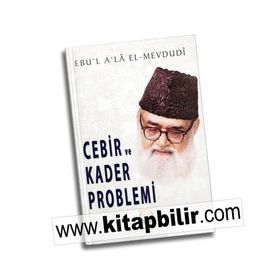 Cebir ve Kader Problemi - Seyyid Ebu’l-A’la el-Mevdudi