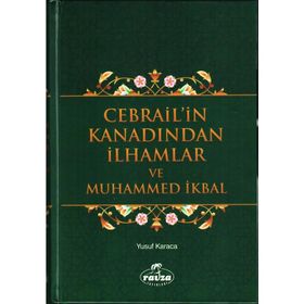 Cebrail’in Kanadından İlhamlar ve Muhammed İkbal - Yusuf Karaca