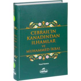 Cebrail’in Kanadından İlhamlar ve Muhammed İkbal - Yusuf Karaca