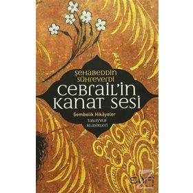 Cebrail’in Kanat Sesi - Şehabeddin Sühreverdi