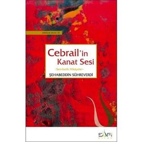 Cebrail’in Kanat Sesi - Şehabeddin Sühreverdi