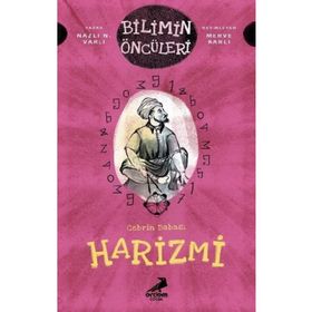 Cebrin Babası Harizmi - Bilimin Öncüleri - Naz N. Varlı
