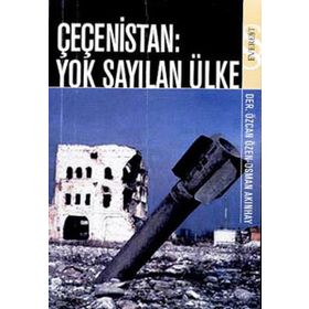 Çeçenistan Yok Sayılan Ülke - Osman Akınhay Özcan Özen
