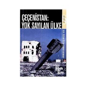 Çeçenistan Yok Sayılan Ülke - Osman Akınhay Özcan Özen