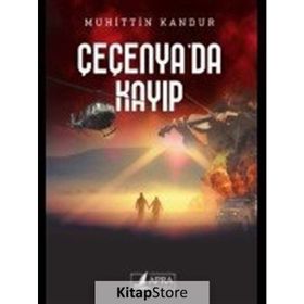 Çeçenya'da Kayıp - Muhittin İzzet Kandur