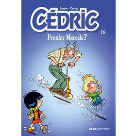 Cedric 16 - Frenler Nerede? - Raoul Cauvin