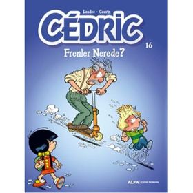 Cedric 16 - Frenler Nerede? - Raoul Cauvin