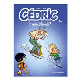 Cedric 16 - Frenler Nerede? - Raoul Cauvin