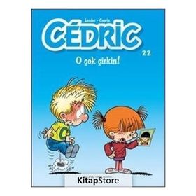 Cedric 22 - O Çok Çirkin! - Raoul Cauvin