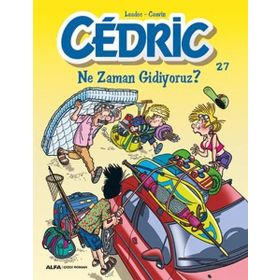 Cedric 27 - Ne Zaman Gidiyoruz? - Cauvin