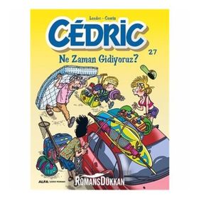 Cedric 27 - Ne Zaman Gidiyoruz? - Cauvin