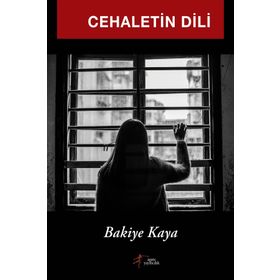 Cehaletin Dili - Bakiye Kaya