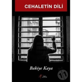 Cehaletin Dili - Bakiye Kaya