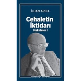 Cehaletin İktidarı - İlhan Arsel