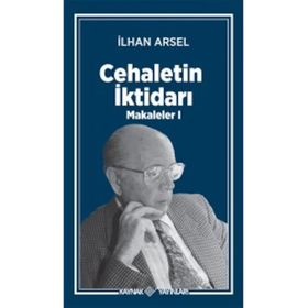 Cehaletin İktidarı - İlhan Arsel