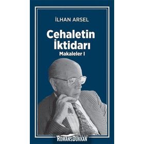 Cehaletin İktidarı - İlhan Arsel