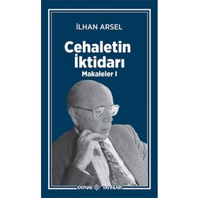 Cehaletin İktidarı - İlhan Arsel