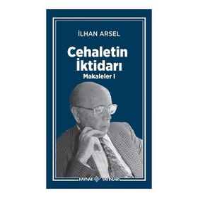 Cehaletin İktidarı - İlhan Arsel