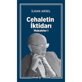 Cehaletin İktidarı-Makaleler 1 Kaynak Yayınları