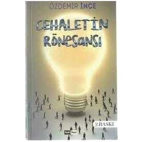 CEHALETIN RÖNESANSI - ÖZDEMIR İNCE