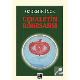 CEHALETIN RÖNESANSI - ÖZDEMIR İNCE