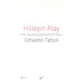 Cehaletin Tahsili - Hüseyin K. Atay
