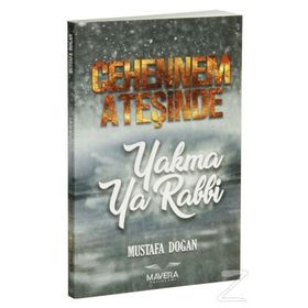 Cehennem Ateşinde Yakma Ya Rabbi - Mustafa Doğan