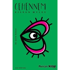 Cehennem & Bir Şairin Romanı - Eileen Myles