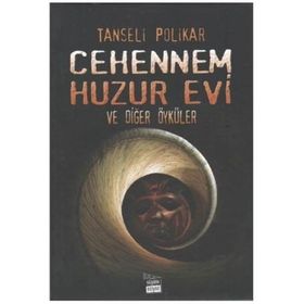 CEHENNEM HUZUR EVI VE DİĞER ÖYKÜLER - TANSELI POLIKAR