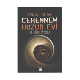 CEHENNEM HUZUR EVI VE DİĞER ÖYKÜLER - TANSELI POLIKAR