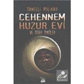 CEHENNEM HUZUR EVI VE DİĞER ÖYKÜLER - TANSELI POLIKAR
