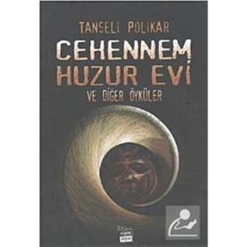 CEHENNEM HUZUR EVI VE DİĞER ÖYKÜLER - TANSELI POLIKAR