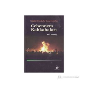 CEHENNEM KAHKAHALARI 12 EYLÜL DİYARBAKIR CEZAEVI ANILARI - AZIZ GÜLMÜŞ