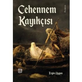 Cehennem Kayıkçısı - Ergin Uygun