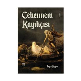 Cehennem Kayıkçısı - Ergin Uygun