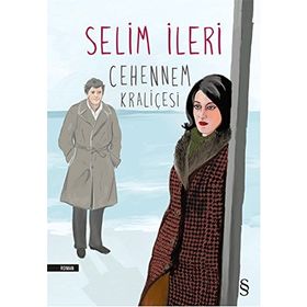 Cehennem Kraliçesi - Selim İleri