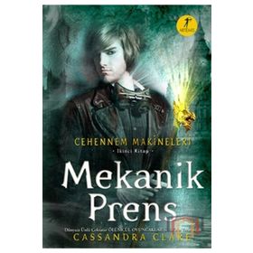 CEHENNEM MAKINELERI 2 - MEKANIK PRENS - CASSANDRA CLARE
