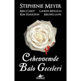 Cehennemde Balo Geceleri - Stephenie Meyer Meg Cabot Kim Harrison Lauren Myracle Michele Jaffe